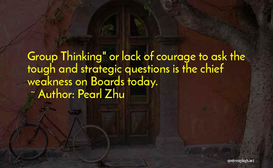 Lack Of Courage Quotes By Pearl Zhu