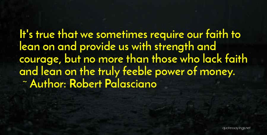 Lack Of Courage Quotes By Robert Palasciano