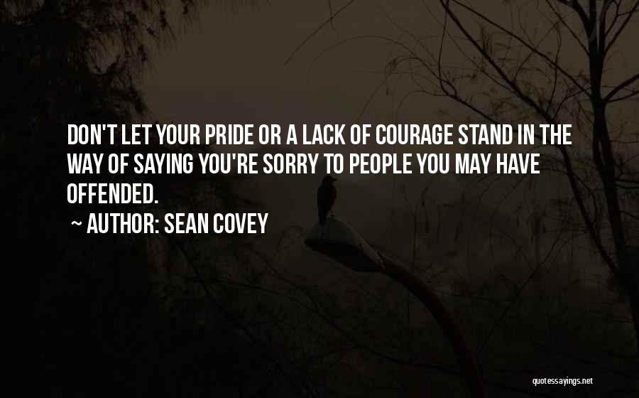 Lack Of Courage Quotes By Sean Covey