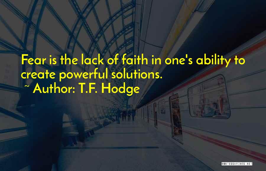 Lack Of Courage Quotes By T.F. Hodge