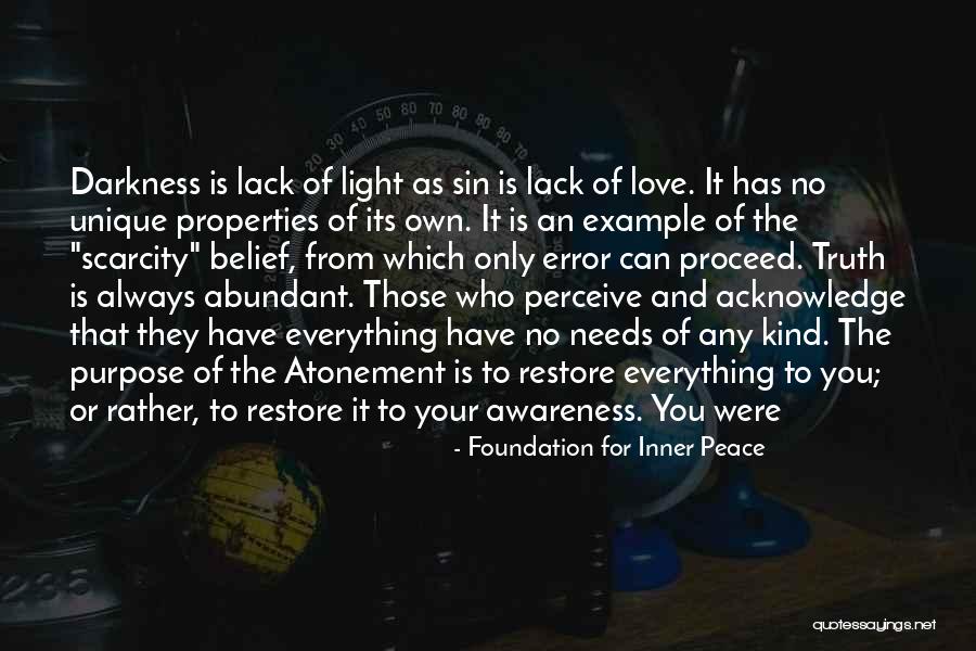 Lack Of Darkness Quotes By Foundation For Inner Peace Lack Of Darkness Quotes By Foundation For Inner Peace