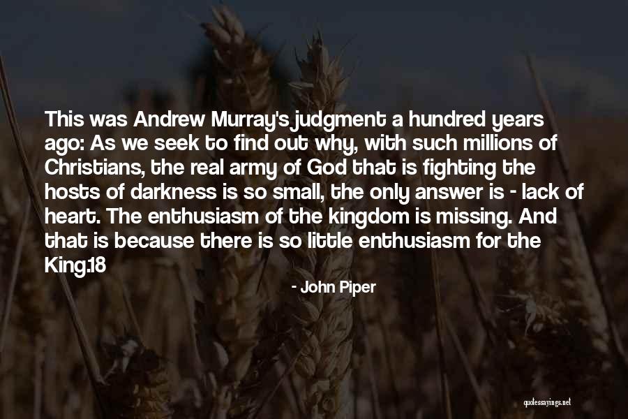Lack Of Darkness Quotes By John Piper Lack Of Darkness Quotes By John Piper