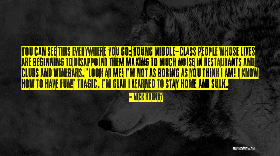 Lack Of Decency Quotes By Nick Hornby Lack Of Decency Quotes By Nick Hornby