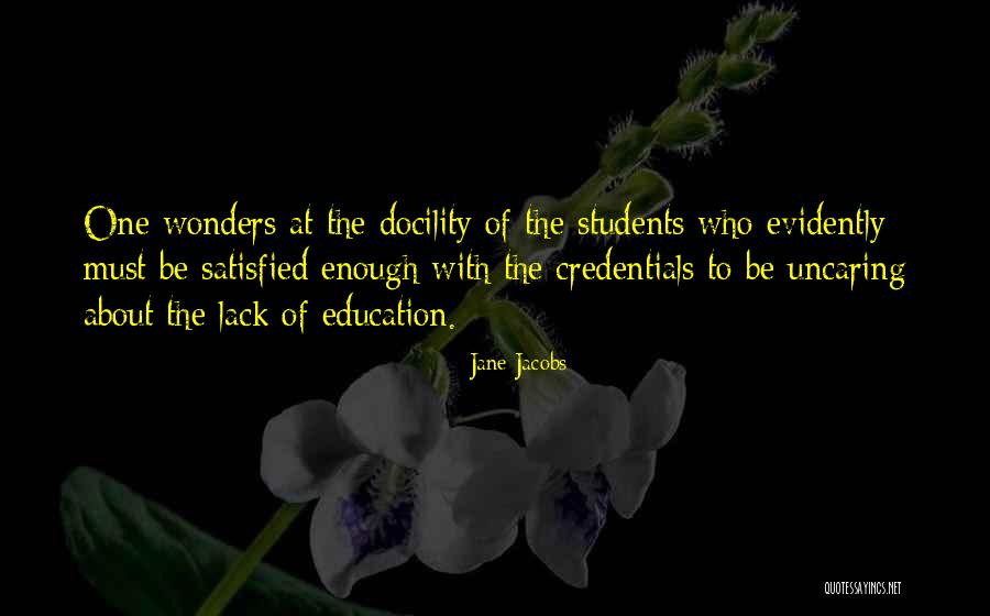 Lack Of Education Quotes By Jane Jacobs Lack Of Education Quotes By Jane Jacobs
