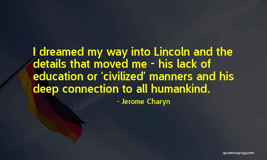 Lack Of Education Quotes By Jerome Charyn Lack Of Education Quotes By Jerome Charyn