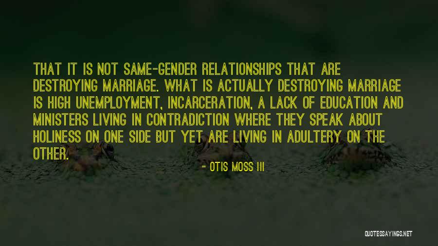 Lack Of Education Quotes By Otis Moss III Lack Of Education Quotes By Otis Moss III