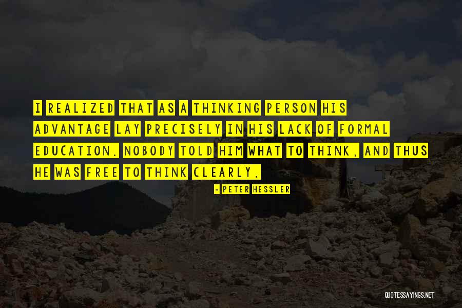 Lack Of Education Quotes By Peter Hessler Lack Of Education Quotes By Peter Hessler