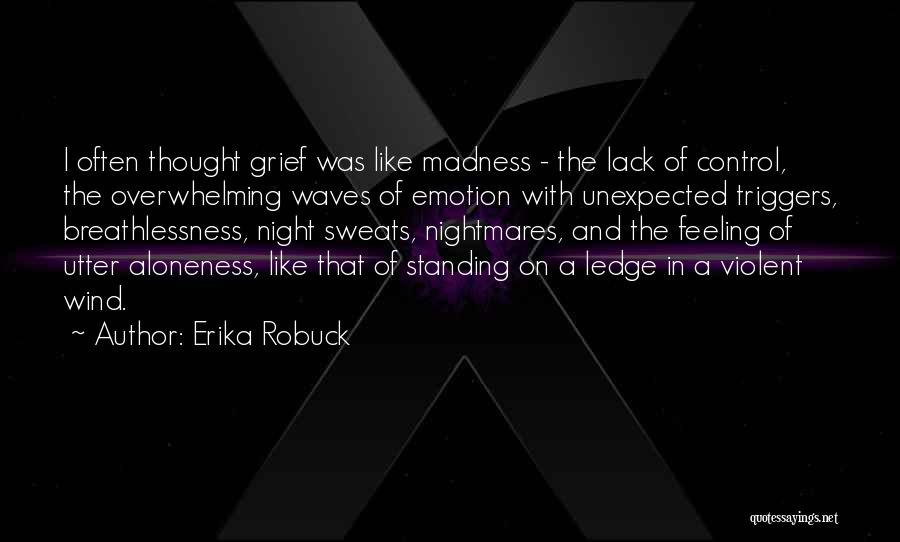 Lack Of Emotion Quotes By Erika Robuck