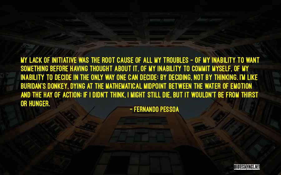 Lack Of Emotion Quotes By Fernando Pessoa Lack Of Emotion Quotes By Fernando Pessoa
