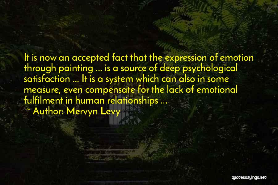 Lack Of Emotion Quotes By Mervyn Levy
