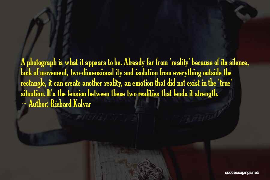Lack Of Emotion Quotes By Richard Kalvar