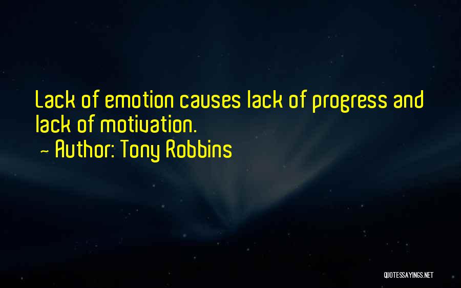 Lack Of Emotion Quotes By Tony Robbins