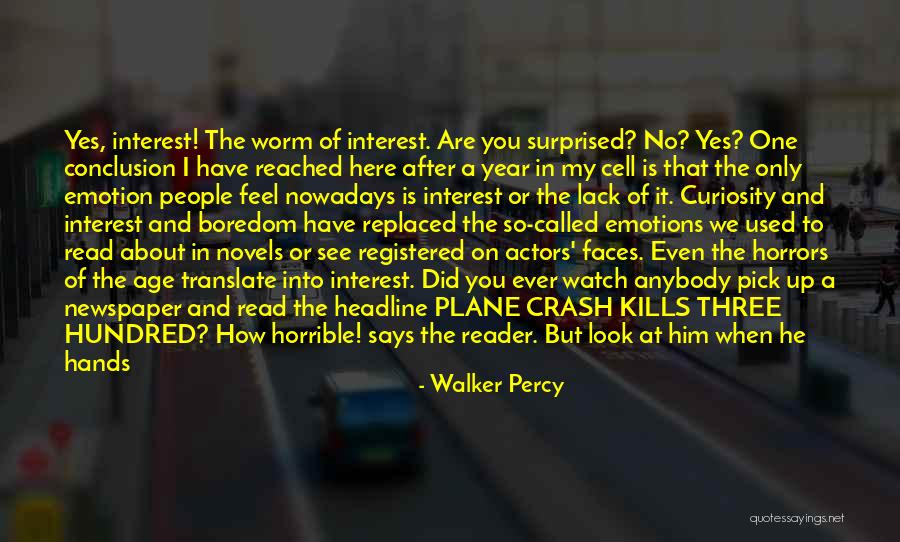 Lack Of Emotion Quotes By Walker Percy