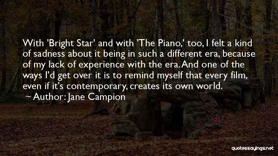 Lack Of Experience Quotes By Jane Campion