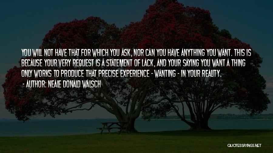 Lack Of Experience Quotes By Neale Donald Walsch