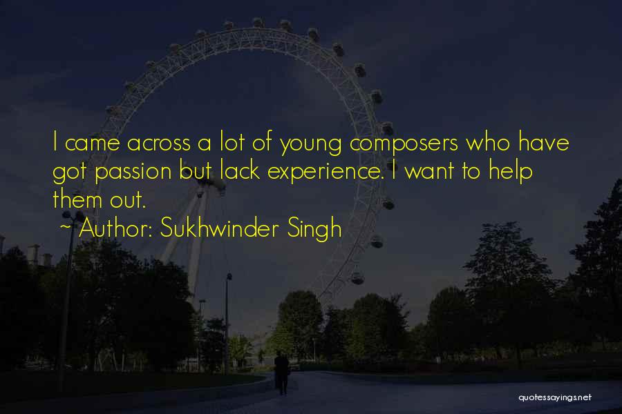 Lack Of Experience Quotes By Sukhwinder Singh
