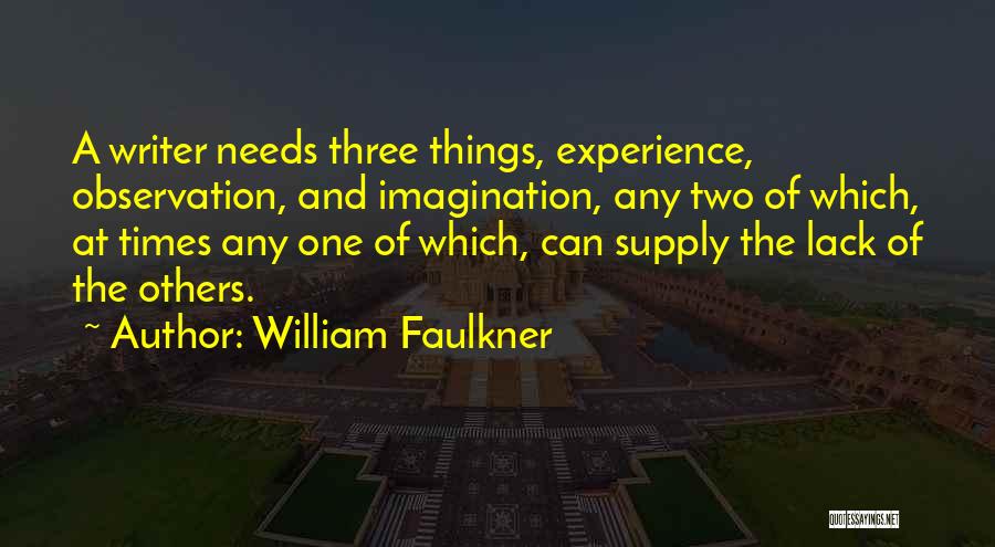 Lack Of Experience Quotes By William Faulkner
