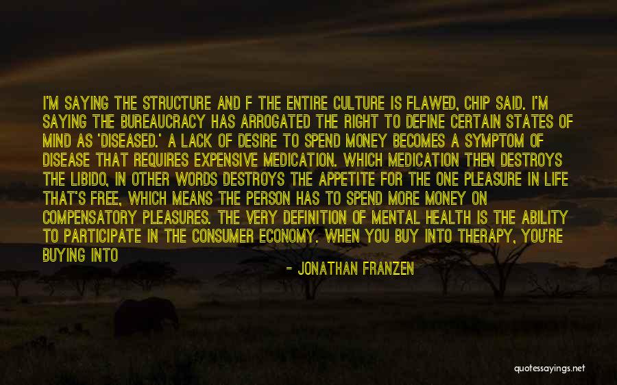 Lack Of Free Will Quotes By Jonathan Franzen Lack Of Free Will Quotes By Jonathan Franzen