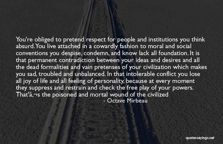 Lack Of Free Will Quotes By Octave Mirbeau Lack Of Free Will Quotes By Octave Mirbeau