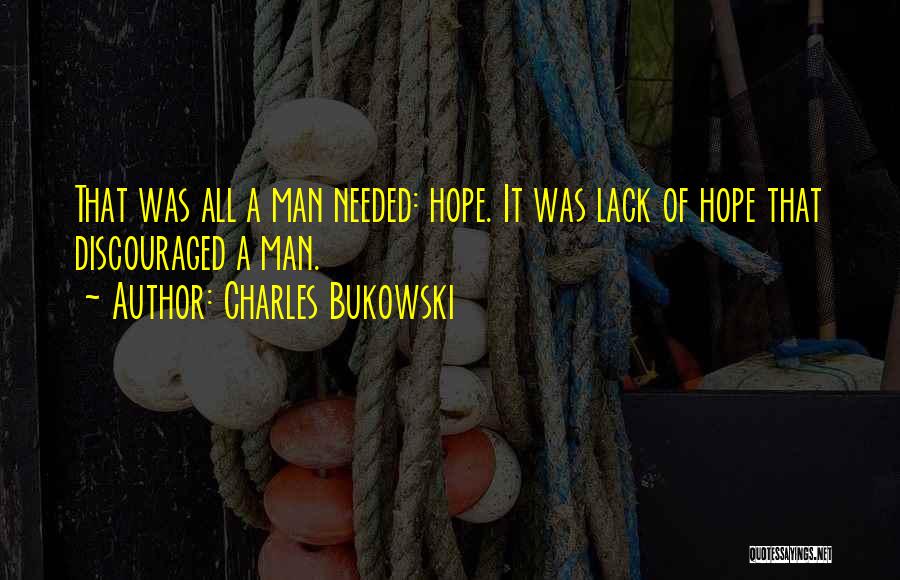 Lack Of Hope Quotes By Charles Bukowski