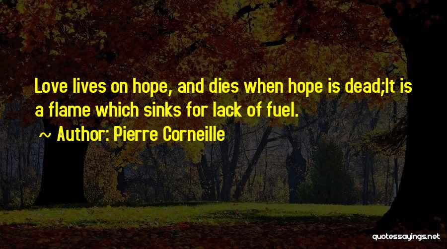 Lack Of Hope Quotes By Pierre Corneille