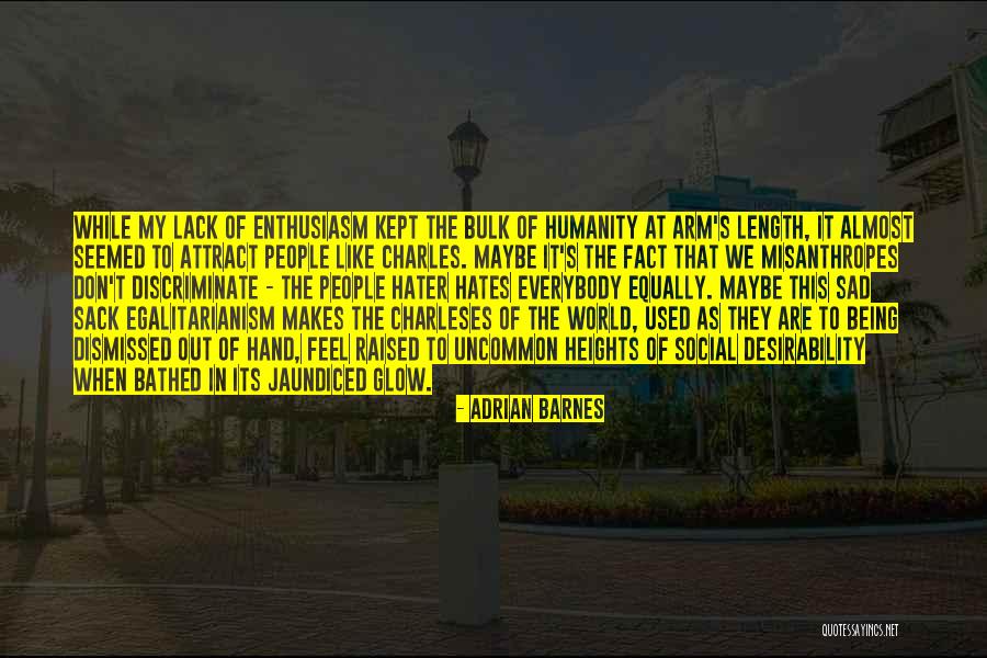 Lack Of Humanity Quotes By Adrian Barnes Lack Of Humanity Quotes By Adrian Barnes