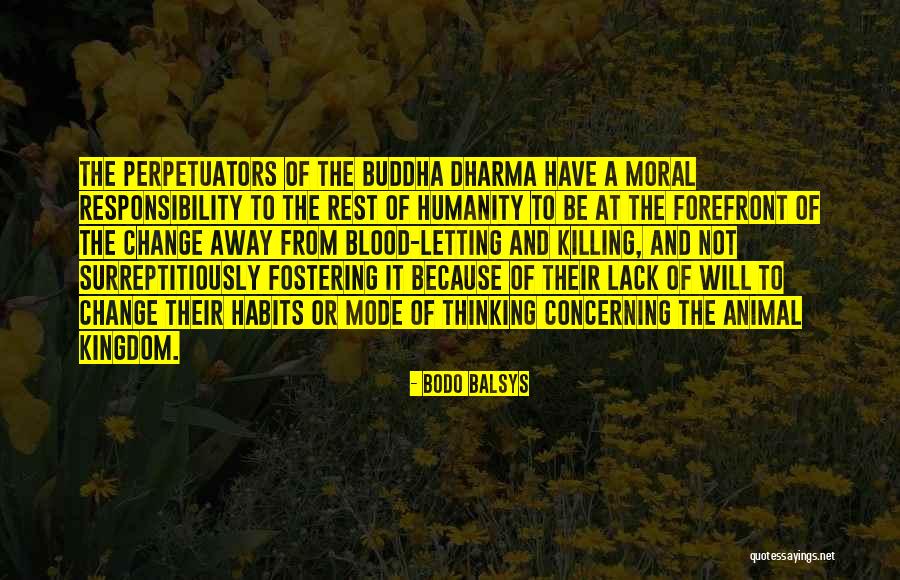 Lack Of Humanity Quotes By Bodo Balsys Lack Of Humanity Quotes By Bodo Balsys