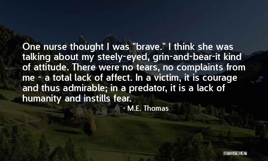 Lack Of Humanity Quotes By M.E. Thomas Lack Of Humanity Quotes By M.E. Thomas