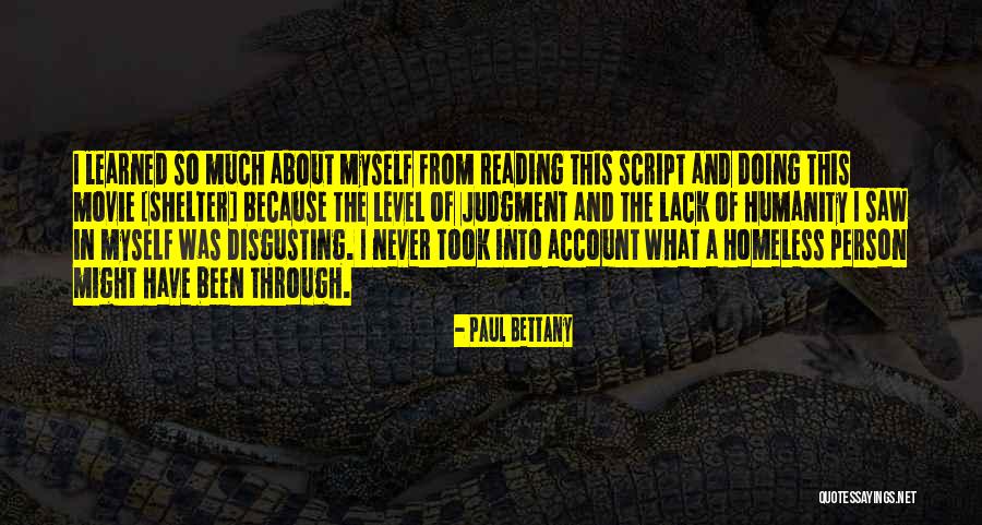 Lack Of Humanity Quotes By Paul Bettany Lack Of Humanity Quotes By Paul Bettany
