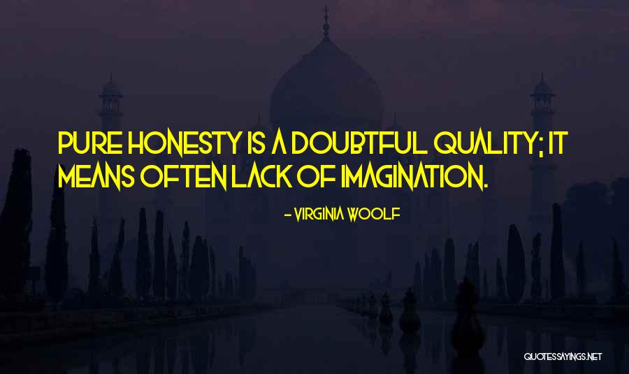 Lack Of Imagination Quotes By Virginia Woolf Lack Of Imagination Quotes By Virginia Woolf