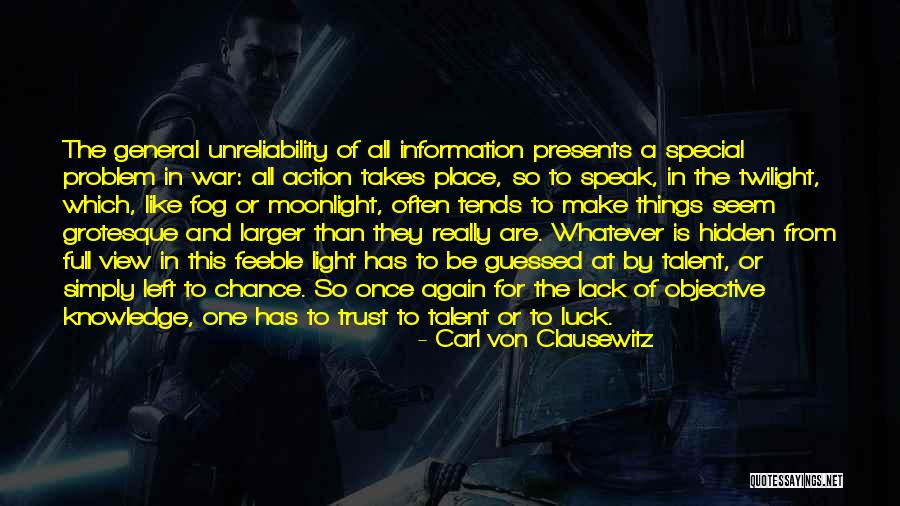 Lack Of Information Quotes By Carl Von Clausewitz Lack Of Information Quotes By Carl Von Clausewitz