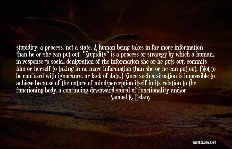 Lack Of Information Quotes By Samuel R. Delany Lack Of Information Quotes By Samuel R. Delany