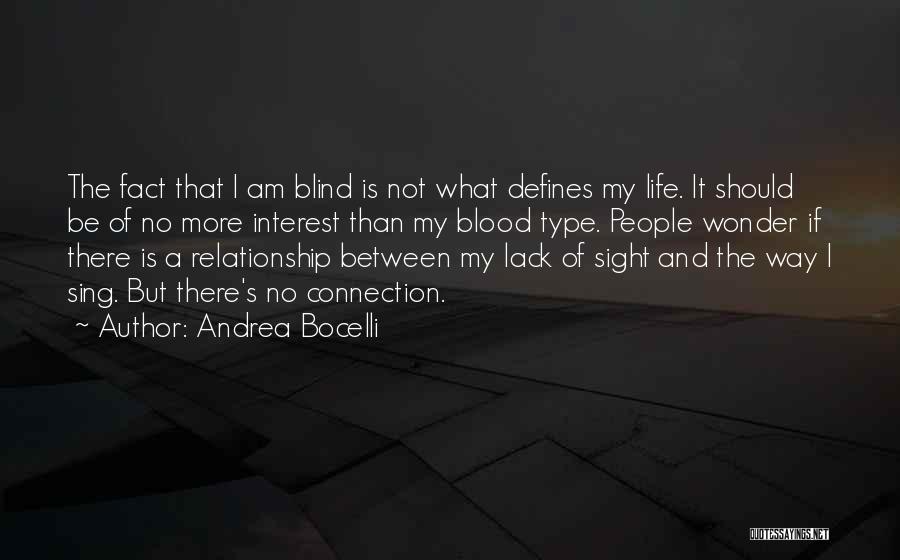 Lack Of Interest Quotes By Andrea Bocelli