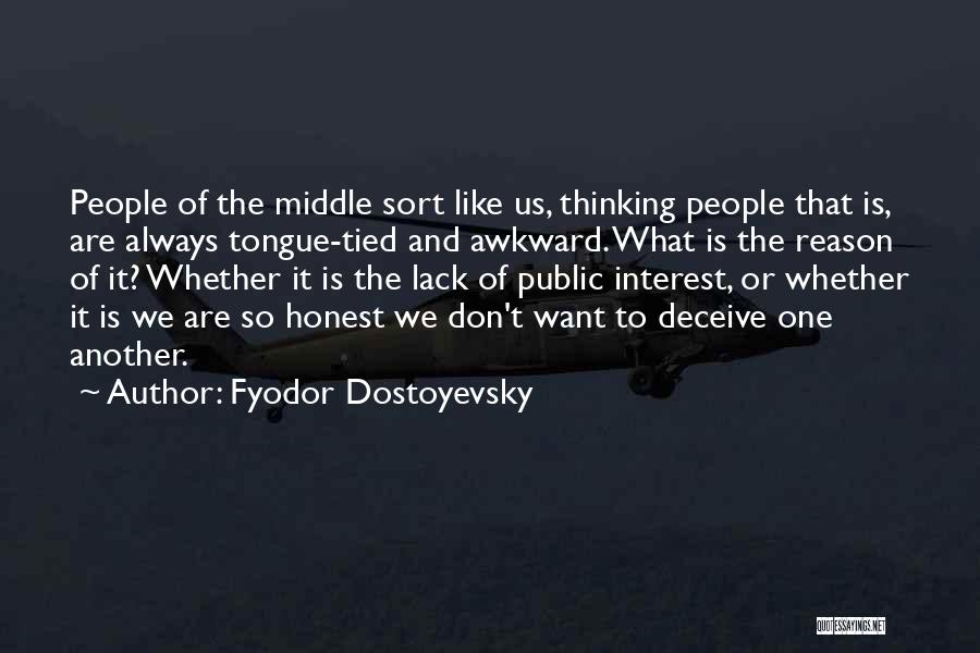 Lack Of Interest Quotes By Fyodor Dostoyevsky