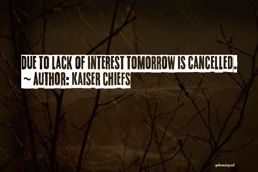 Lack Of Interest Quotes By Kaiser Chiefs