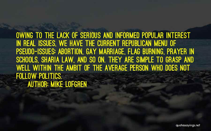 Lack Of Interest Quotes By Mike Lofgren