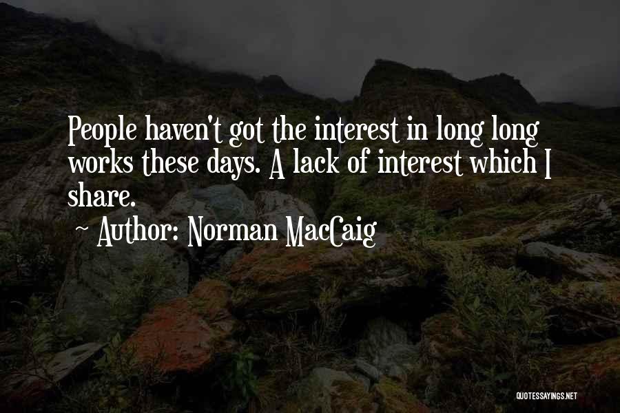 Lack Of Interest Quotes By Norman MacCaig