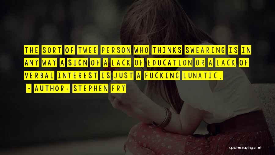 Lack Of Interest Quotes By Stephen Fry