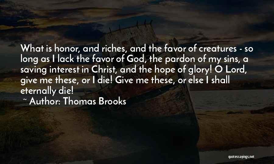 Lack Of Interest Quotes By Thomas Brooks