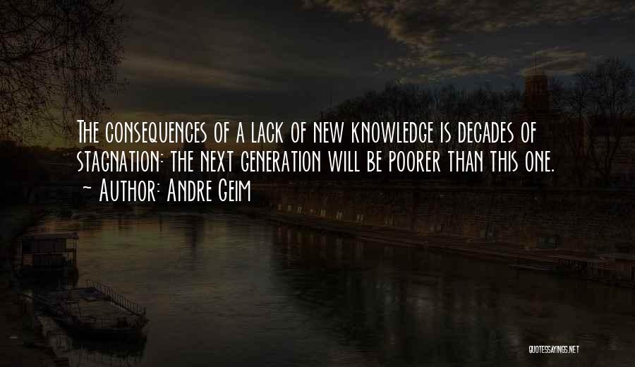 Lack Of Knowledge Quotes By Andre Geim