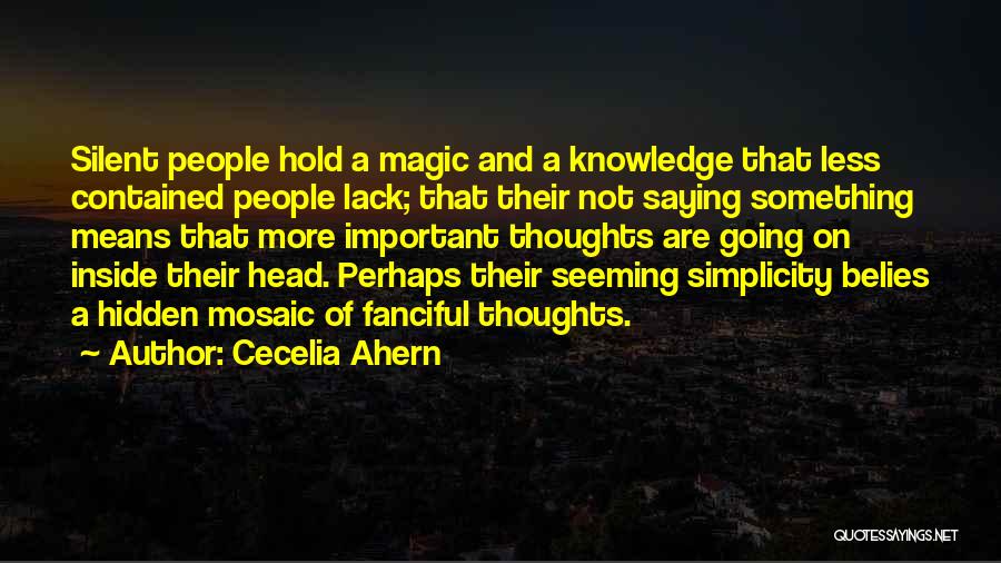 Lack Of Knowledge Quotes By Cecelia Ahern