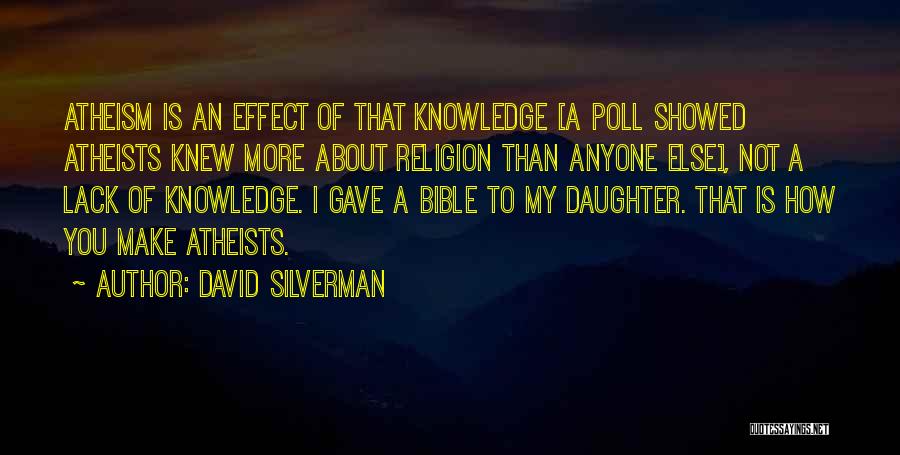 Lack Of Knowledge Quotes By David Silverman