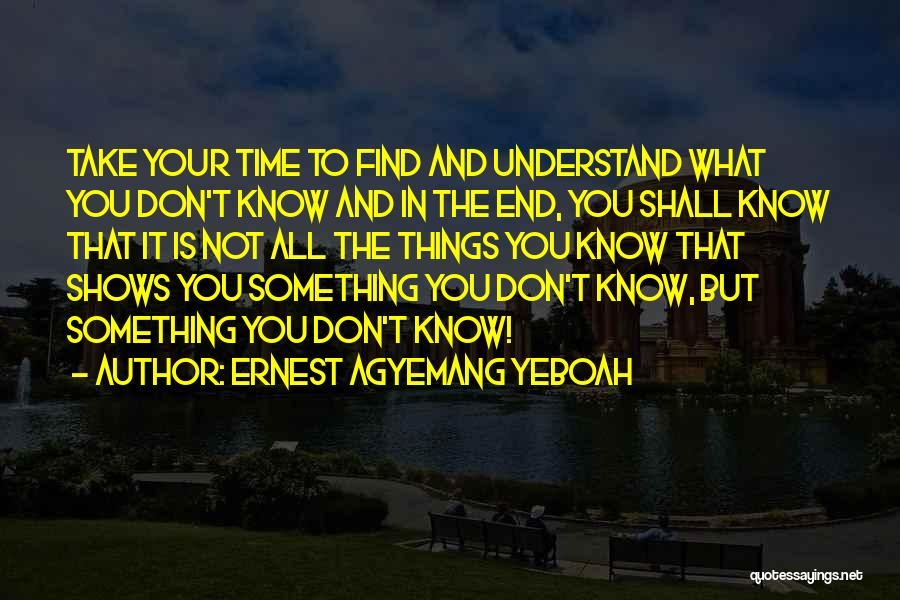 Lack Of Knowledge Quotes By Ernest Agyemang Yeboah