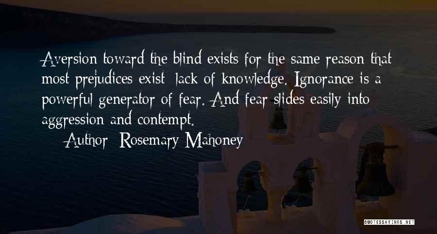 Lack Of Knowledge Quotes By Rosemary Mahoney