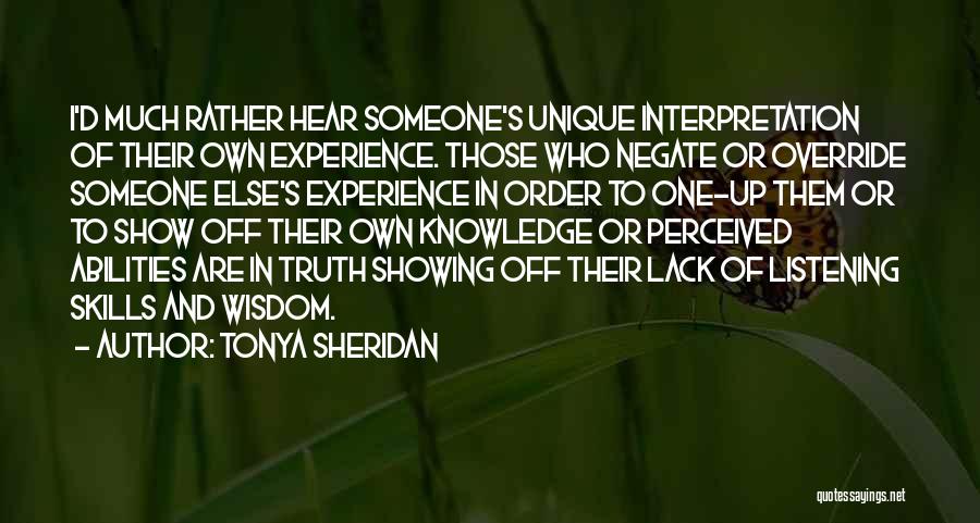 Lack Of Knowledge Quotes By Tonya Sheridan