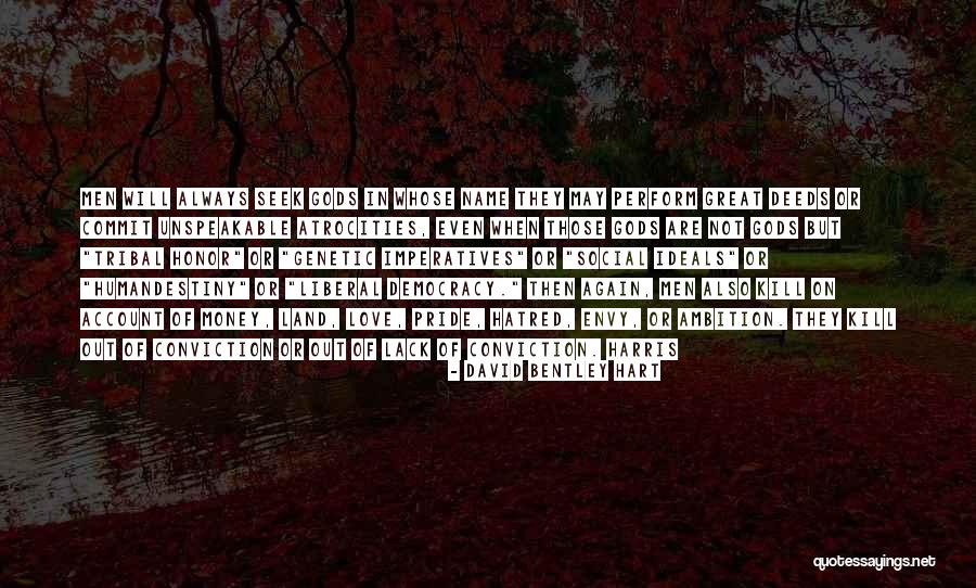 Lack Of Love Quotes By David Bentley Hart Lack Of Love Quotes By David Bentley Hart