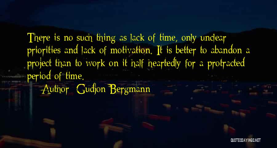 Lack Of Motivation Quotes By Gudjon Bergmann