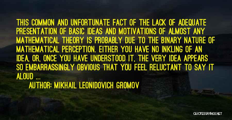 Lack Of Motivation Quotes By Mikhail Leonidovich Gromov