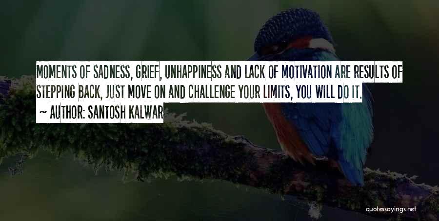 Lack Of Motivation Quotes By Santosh Kalwar