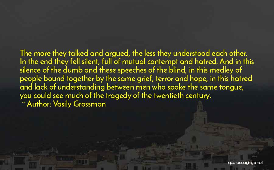 Lack Of Mutual Understanding Quotes By Vasily Grossman